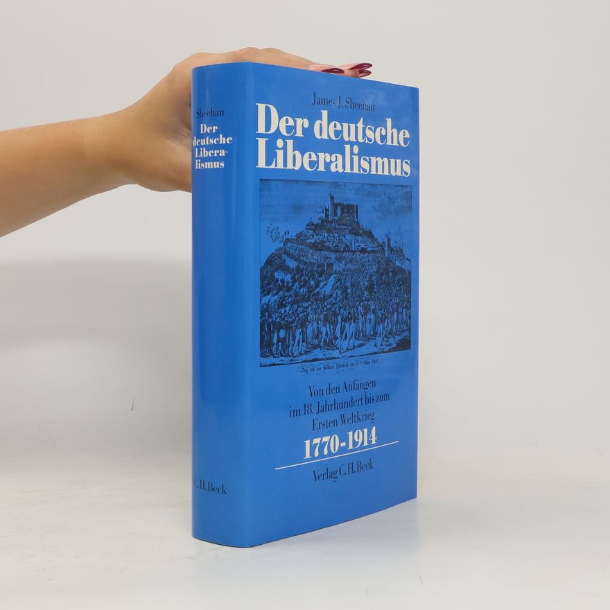 James J. Sheehan Der deutsche Liberalismus