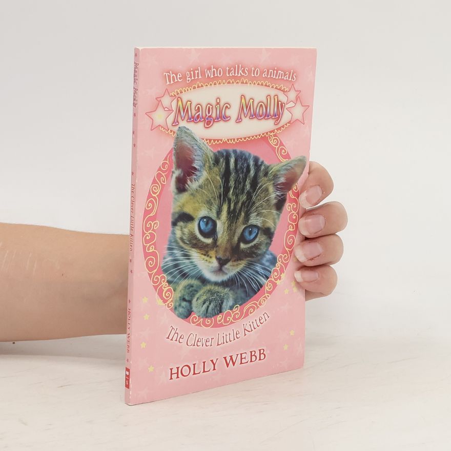 Holly Webb Magic Molly. The Clever Little Kitten