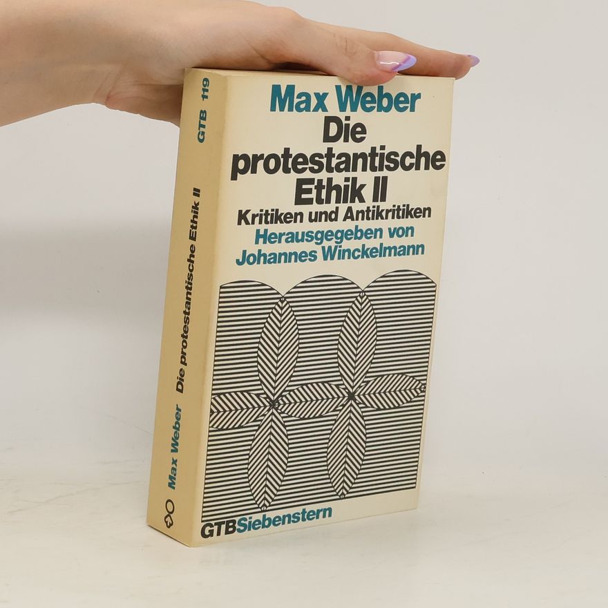 Max Weber Die protestantische Ethik II
