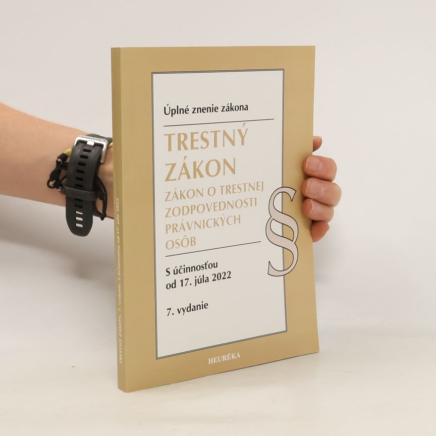 Kolektiv autorů Trestný zákon. Zákon o trestnej zodpovednosti právnických osôb