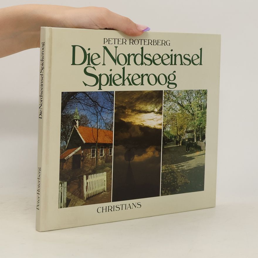 Peter Roterberg Die Nordseeinsel Spiekeroog