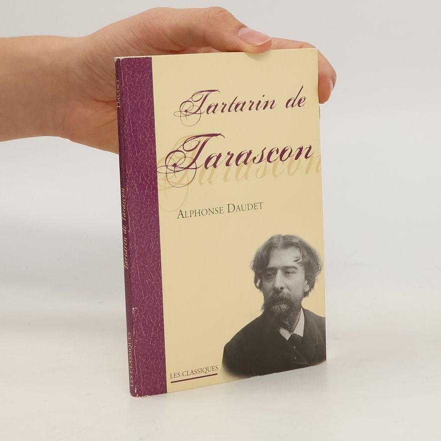 Alphonse Daudet Les Classiques: Tartarin de Tarascon