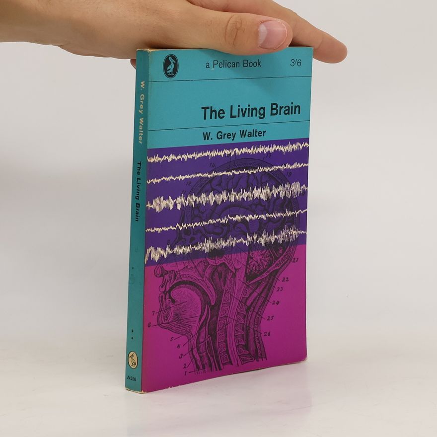 William Grey Walter The Living Brain
