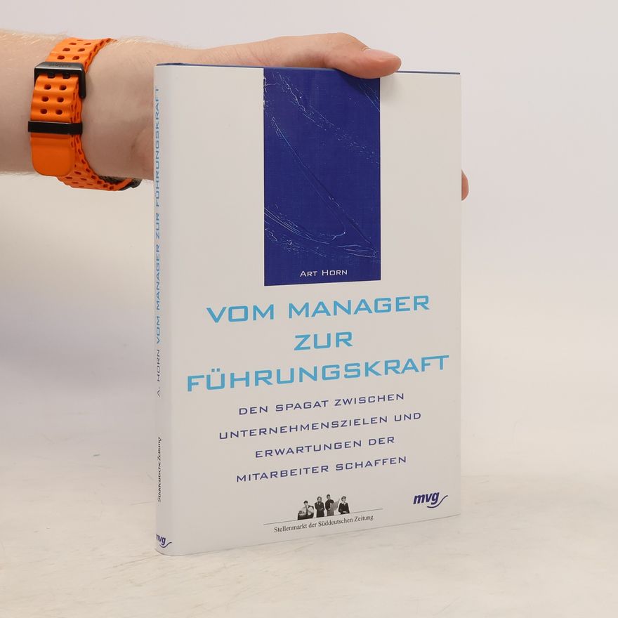 Art Horn Vom Manager zur Führungskraft