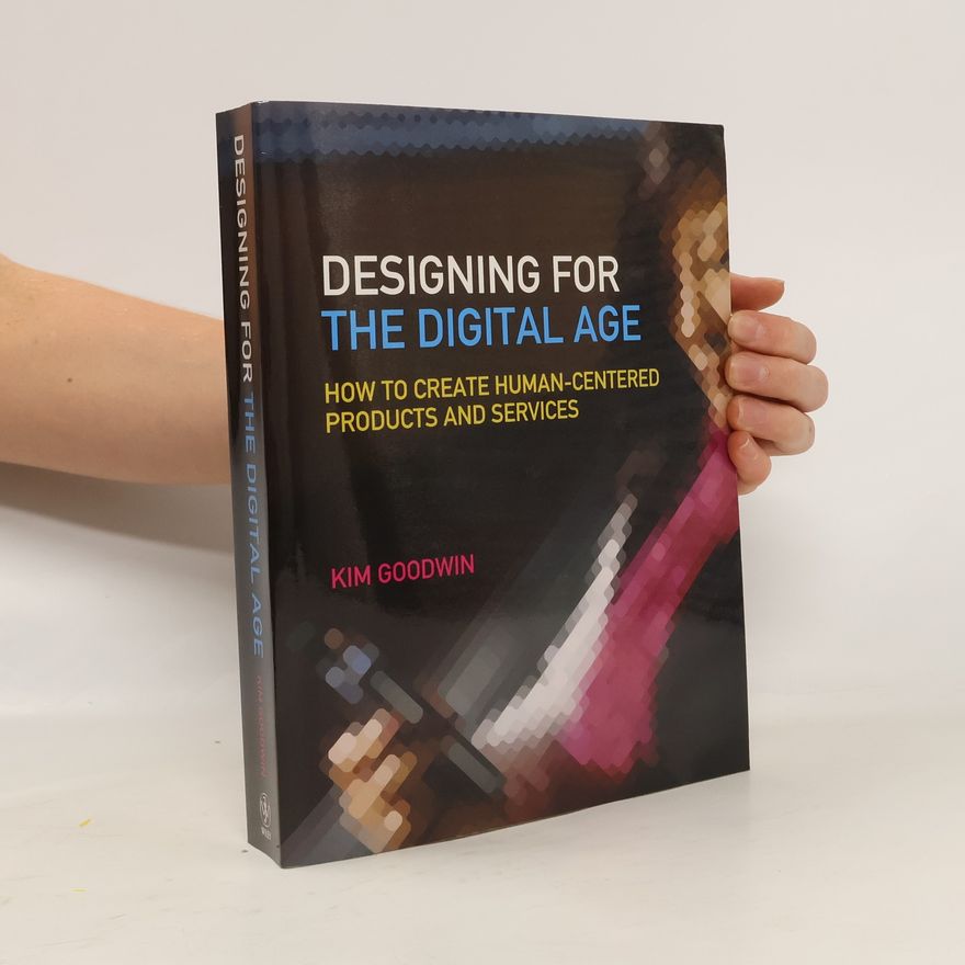 Kim Goodwin Designing for the digital age