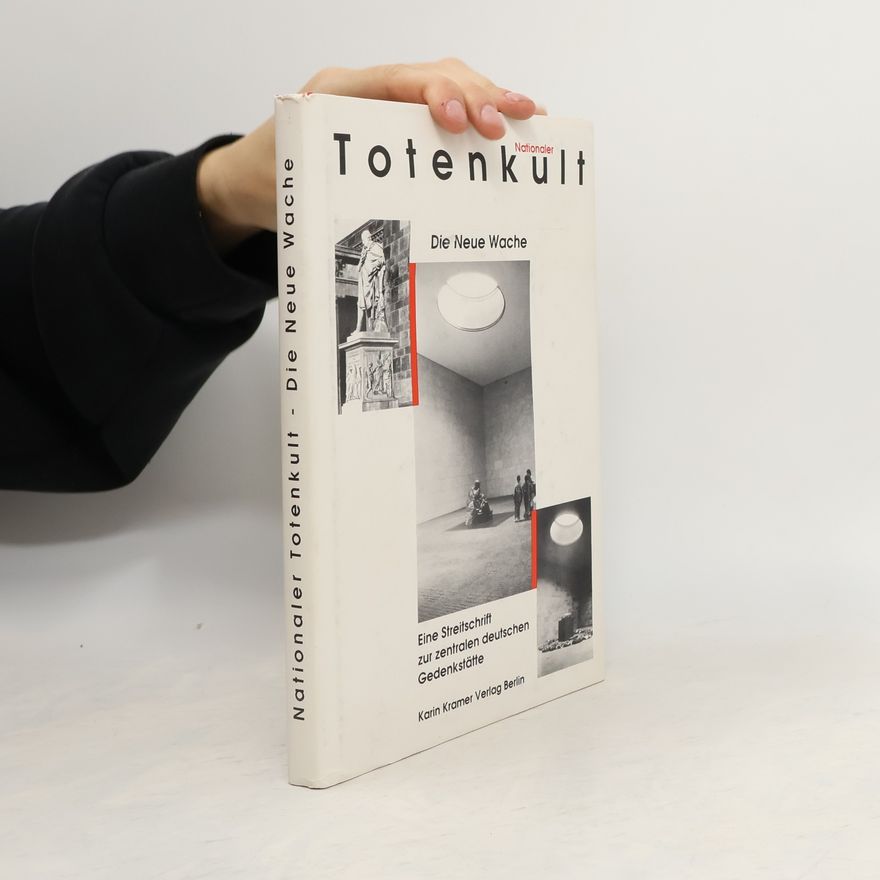 Collectif d'auteurs Nationaler Totenkult. Die Neue Wache