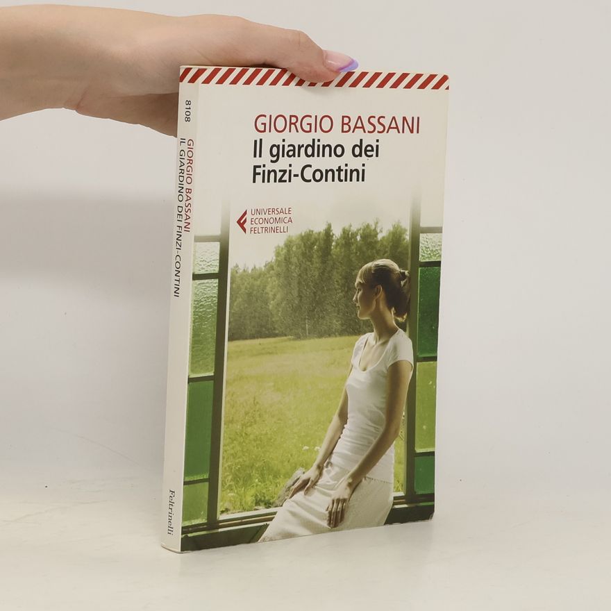 Giorgio Bassani Il giardino dei Finzi-Contini