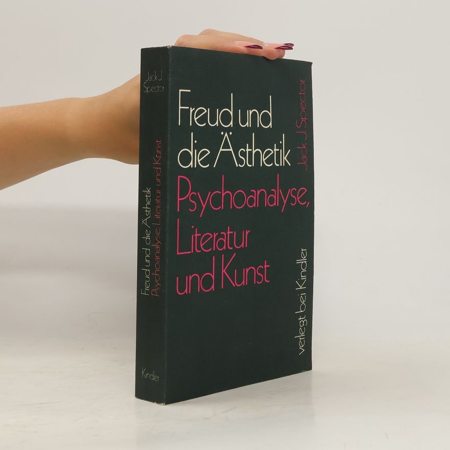 Jack J. Spector Freud und die Ästhetik