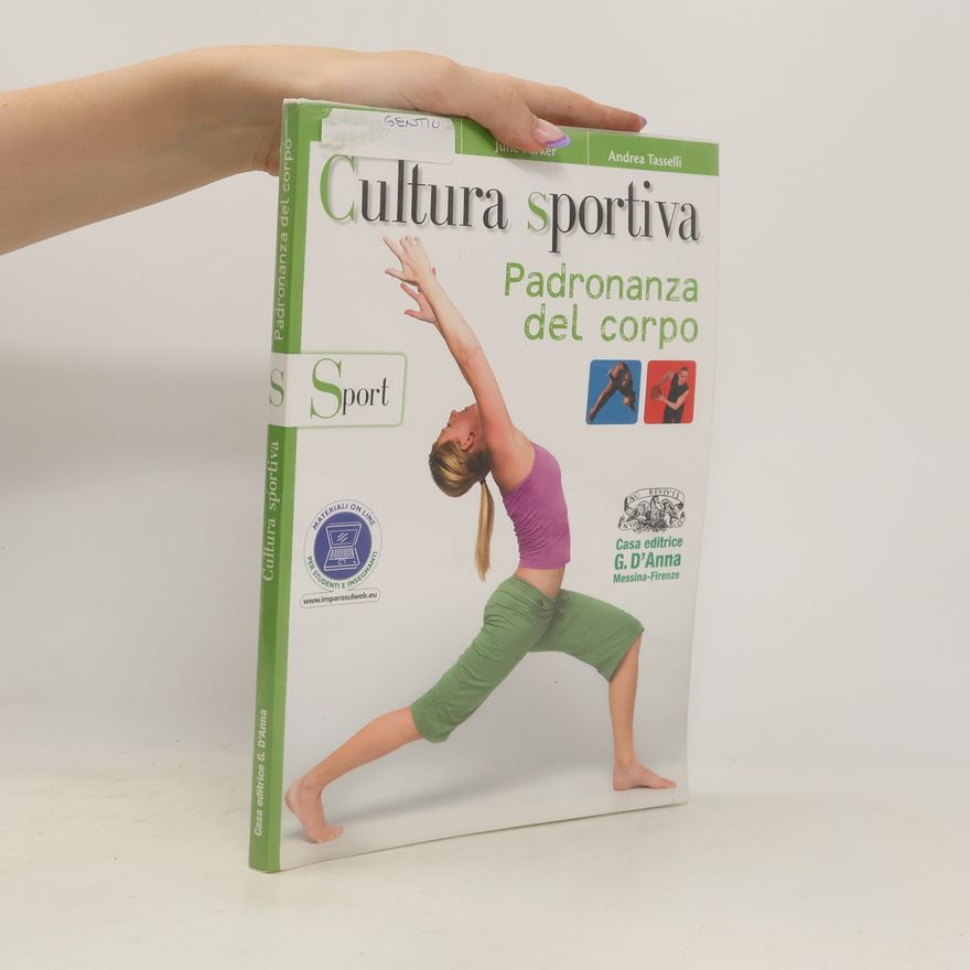 Various authors Cultura sportiva. Padronanza del corpo