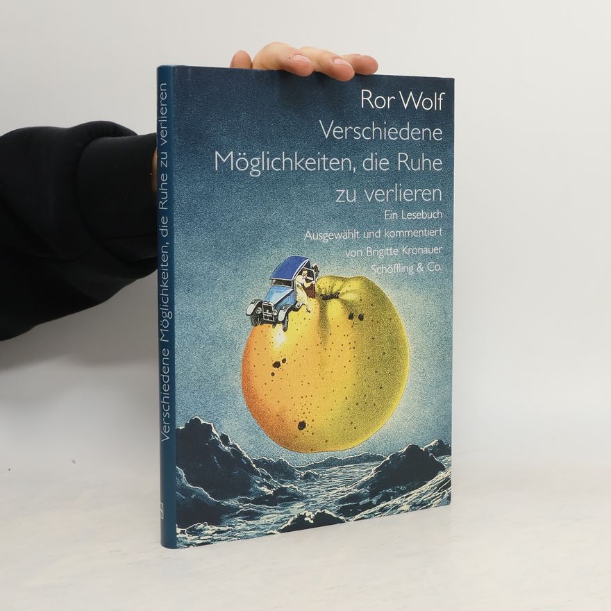 Ror Wolf Verschiedene Möglichkeiten, die Ruhe zu verlieren