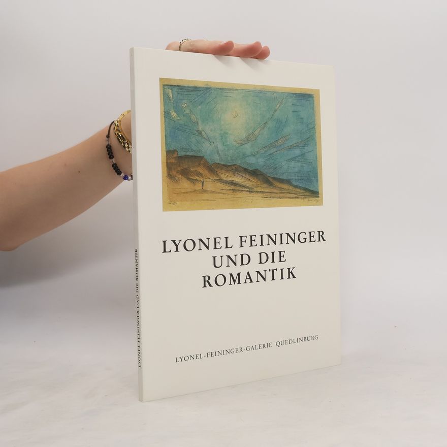Wernecke Ingrid Lyonel Feininger und die Romantik