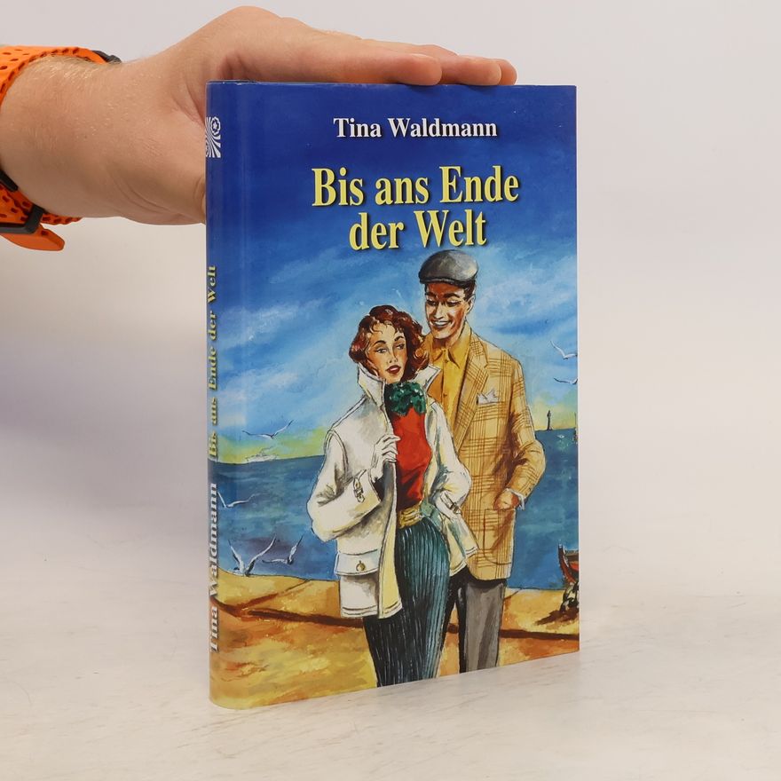 Tina Waldmann Bis ans Ende der Welt