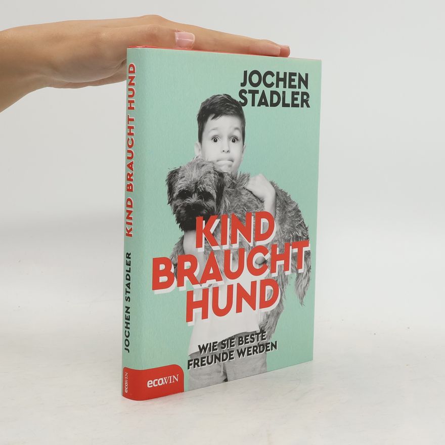 Jochen Stadler Kind braucht Hund