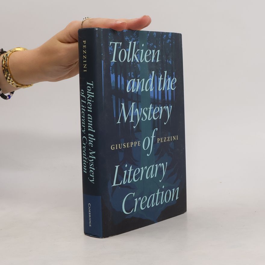 Giuseppe Pezzini Tolkien and the Mystery of Literary Creation