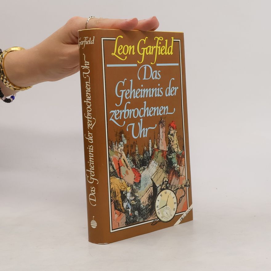 Leon Garfield Das Geheimnis der zerbrochenen Uhr