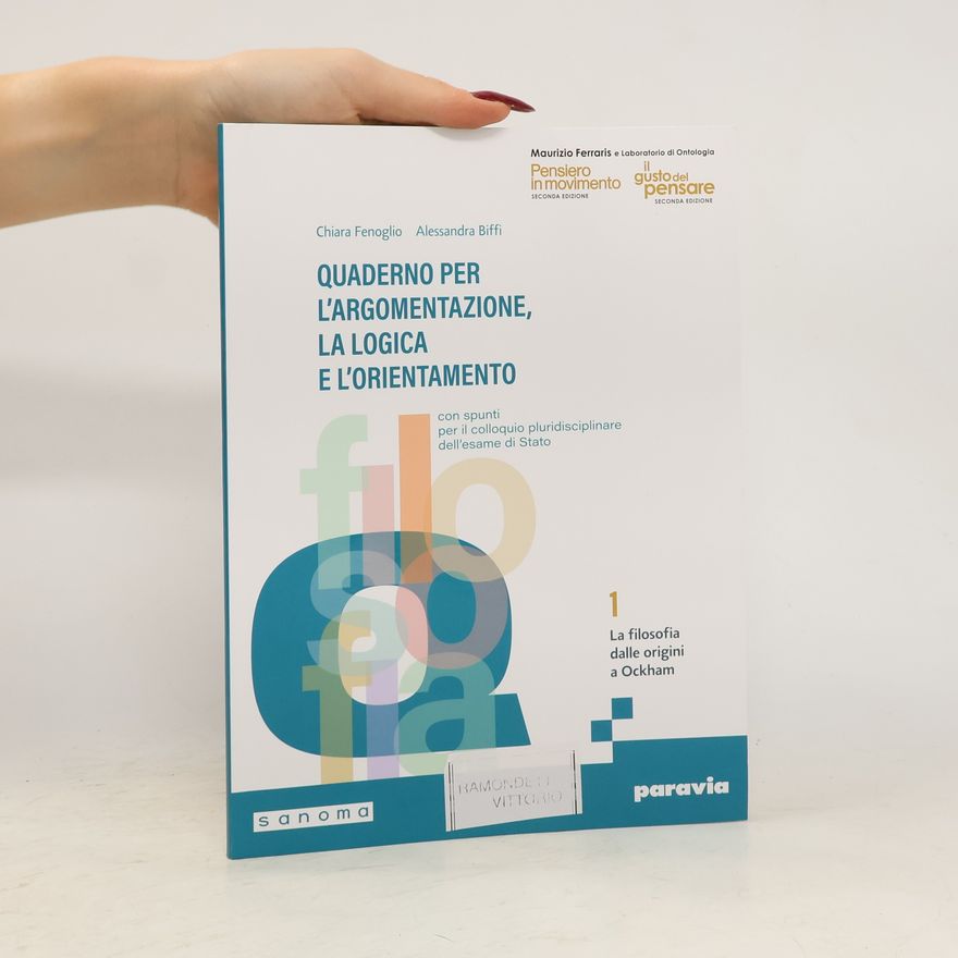 Alessandra Biffi Quaderno per l'argomentazione la logica e l'orientamento 1