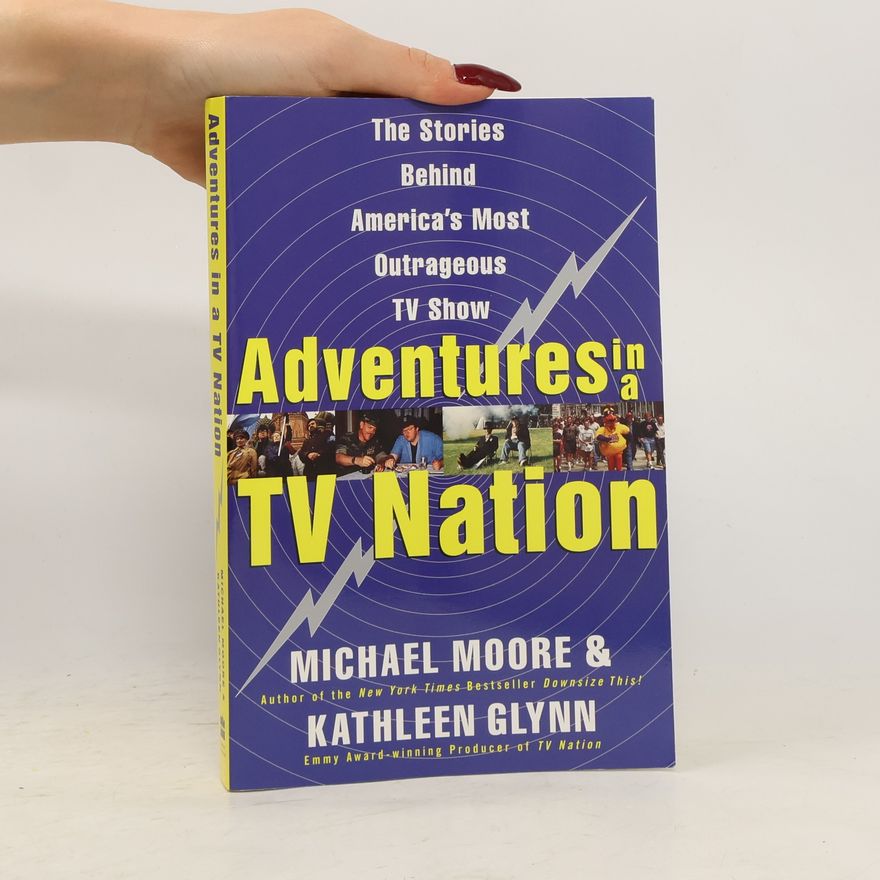 Michael Moore Adventures in a TV Nation