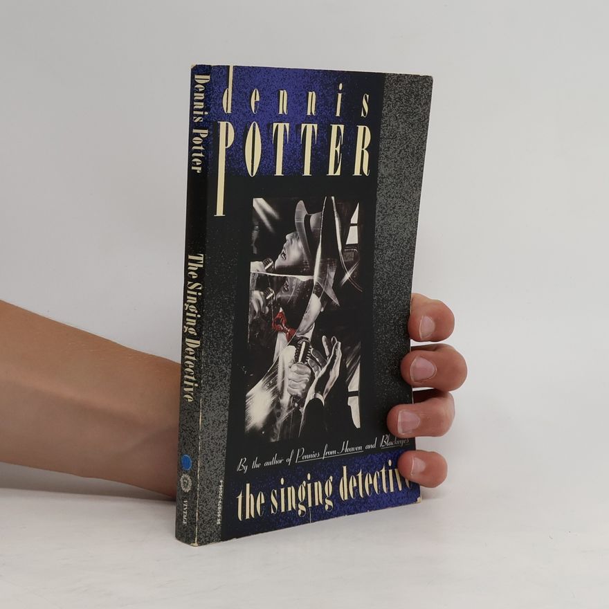 Dennis Potter The Singing Detective