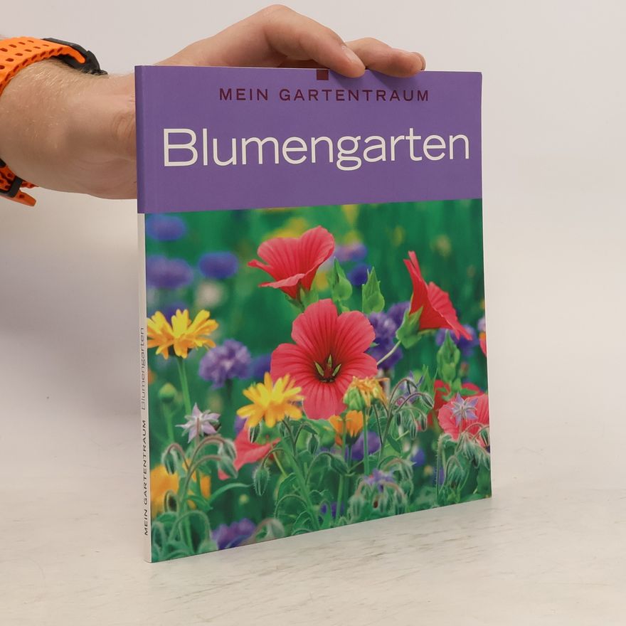 Autorenkollektiv Mein Gartentraum. Blumengarten