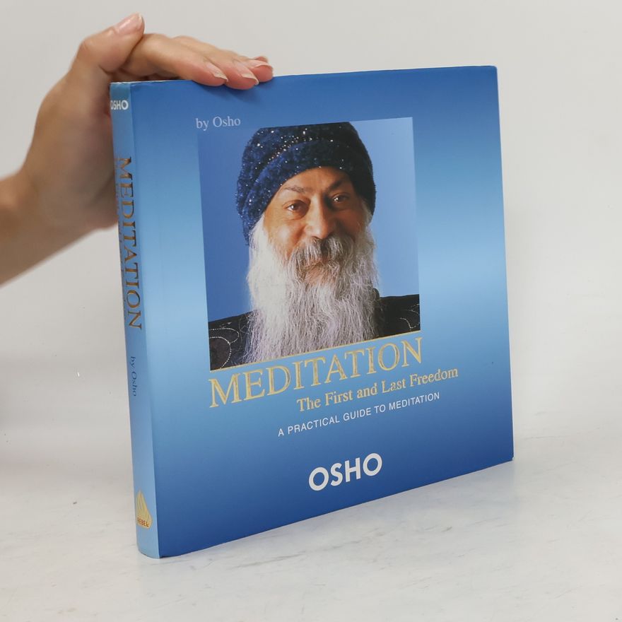 Osho Meditation. The First and Last Freedom