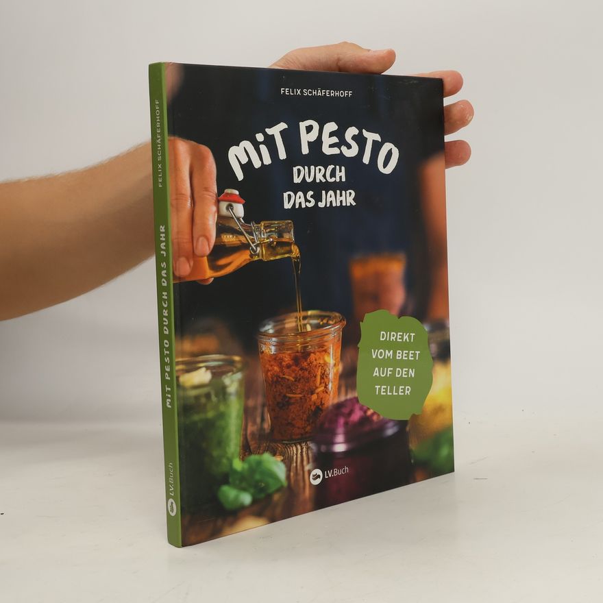 Felix Schäferhoff Mit Pesto durch das Jahr