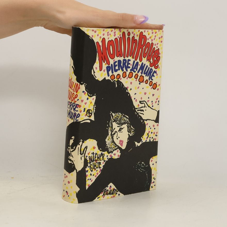 Pierre La Mure Moulin Rouge