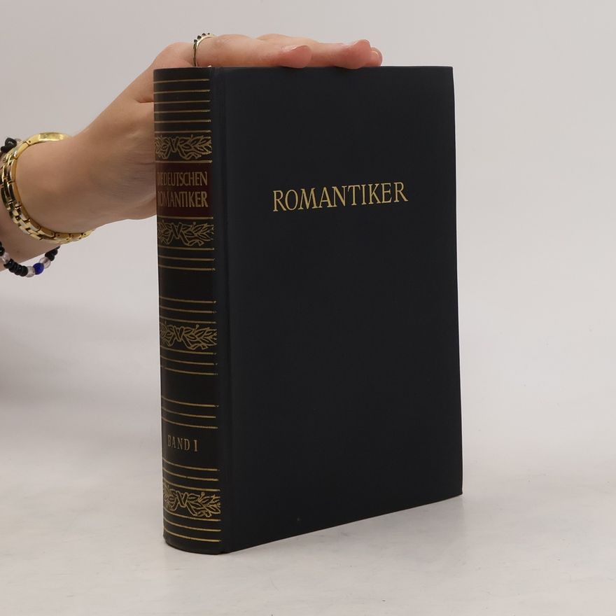 Various authors Die deutschen Romantiker in zwei Bänden. Band 1