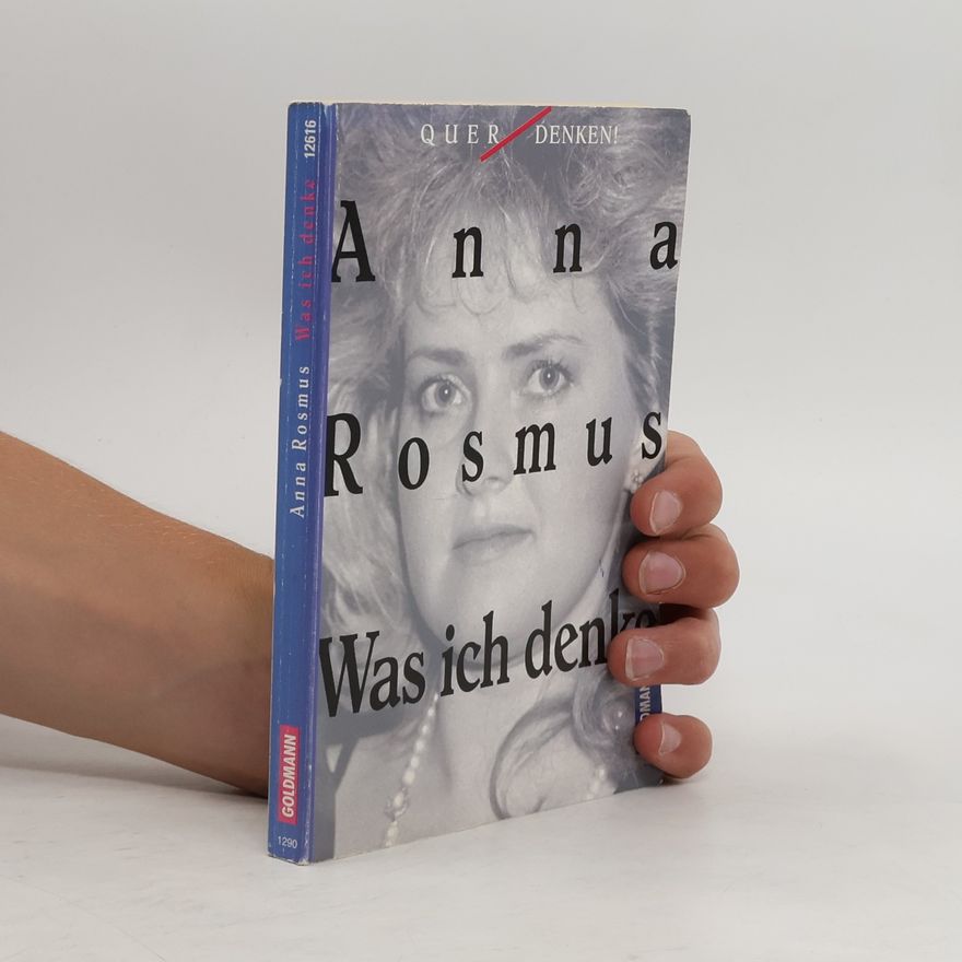 Anna Rosmus Was ich denke