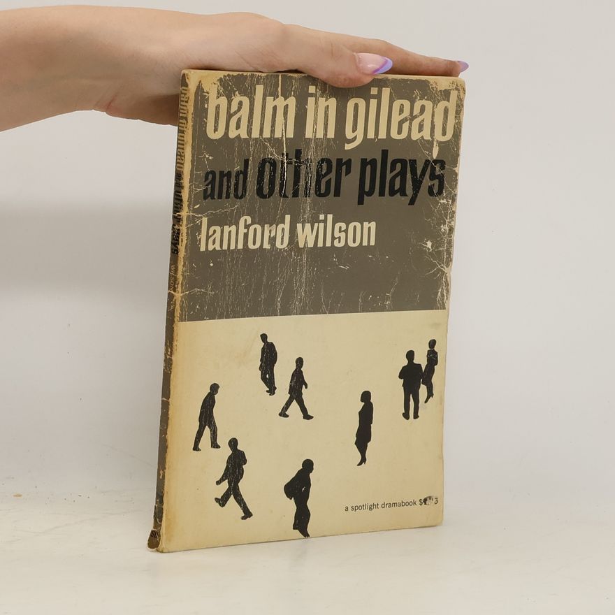 Wilson Lanford Balm in Gilead and Other Plays