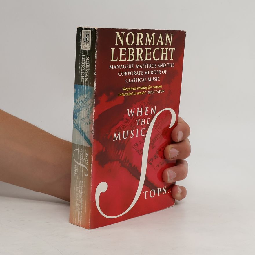 Norman Lebrecht When the Music Stops
