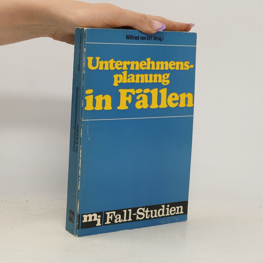 Wilfried von Eiff Unternehmensplanung in fällen