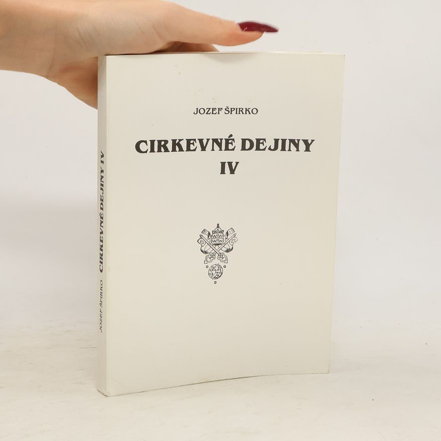 Jozef Špirko Církevné dejiny IV