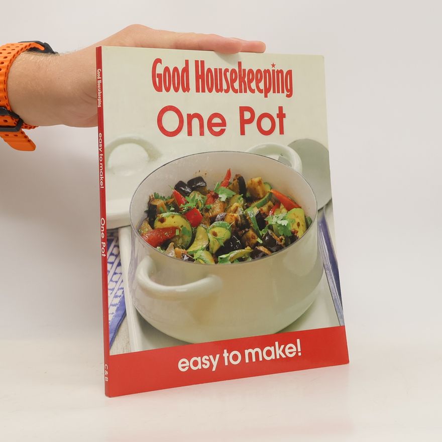 Good Housekeeping Institute (Great Britain) Good Housekeeping: One Pot