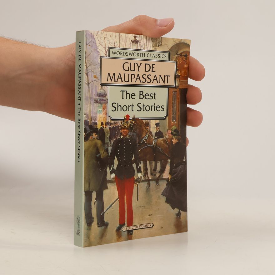 Guy de Maupassant The Best Short Stories