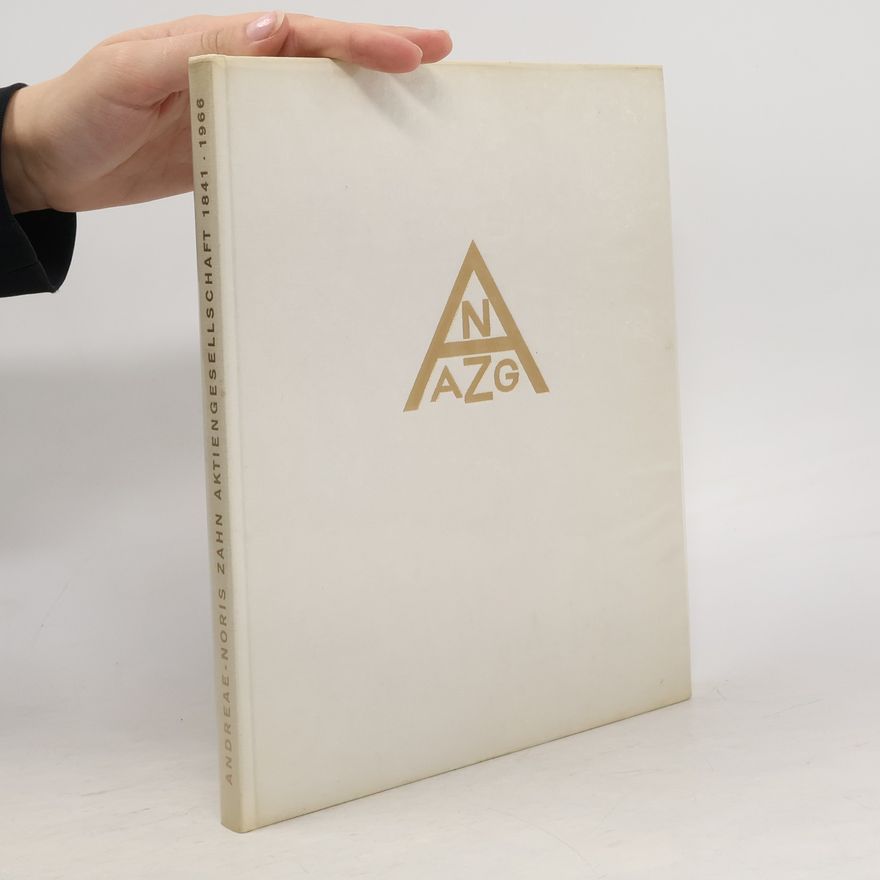 Autorenkollektiv 125 Jahre Andreae-Noris Zahn Aktiengesellschaft 1841-1966