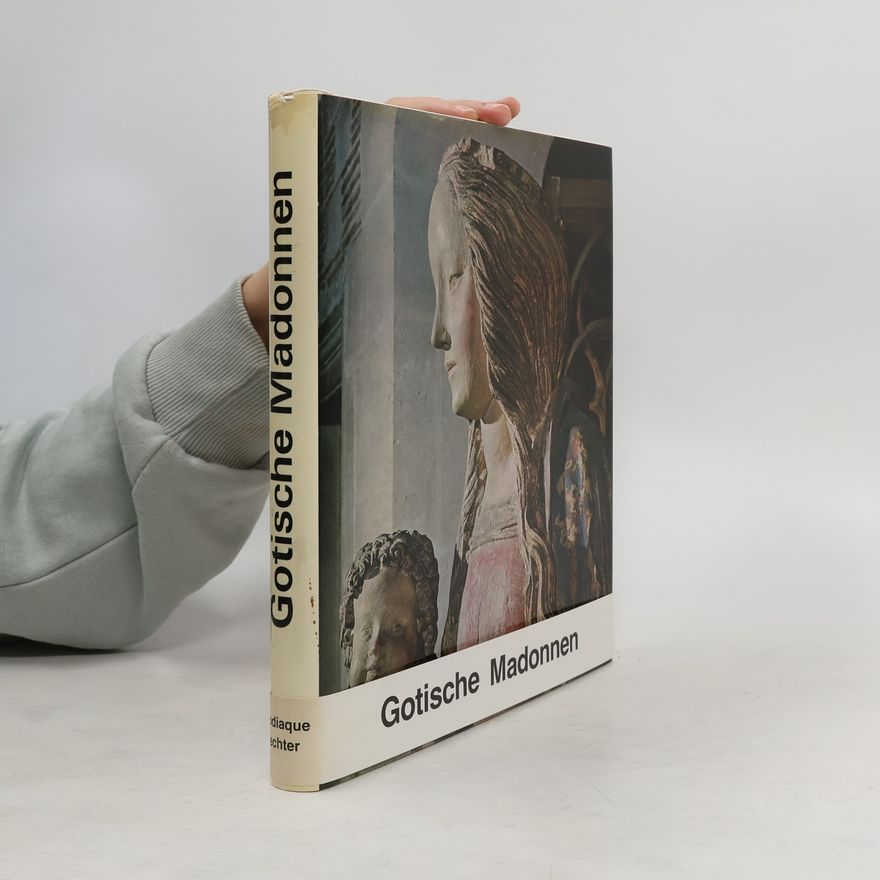 Autorenkollektiv Gotische Madonnen und Madonnen der frühen Renaissance
