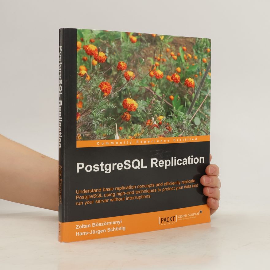 Hans-Jürgen Schönig PostgreSQL Replication