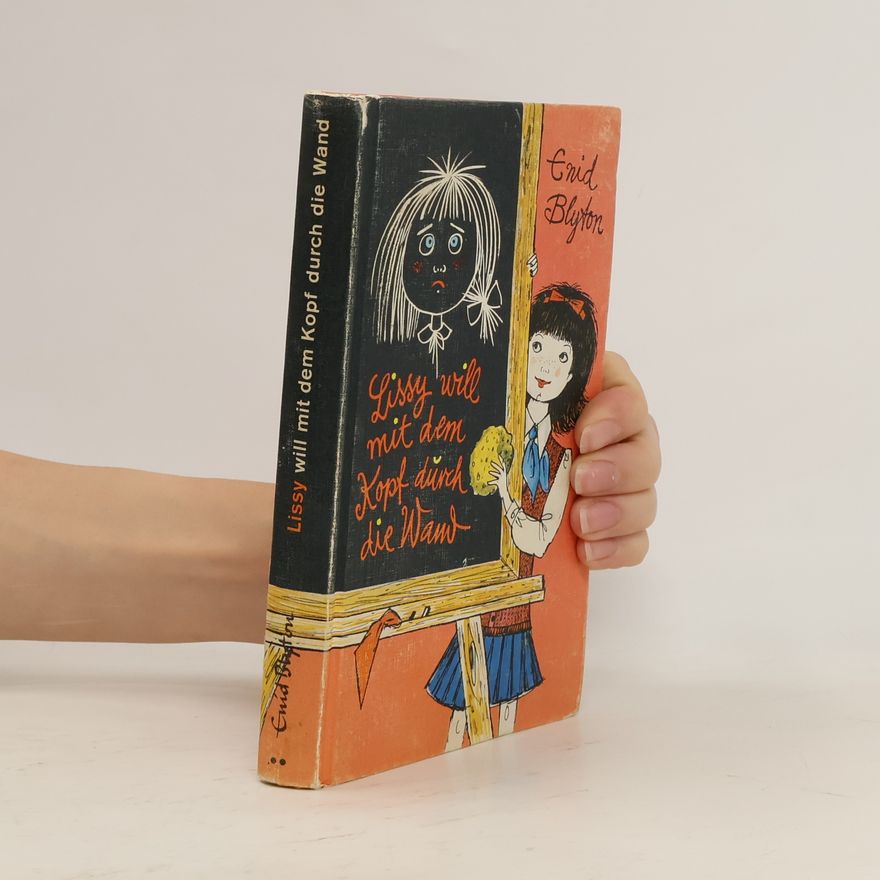 Enid Blyton Lissy will mit dem Kopf durch die Wand