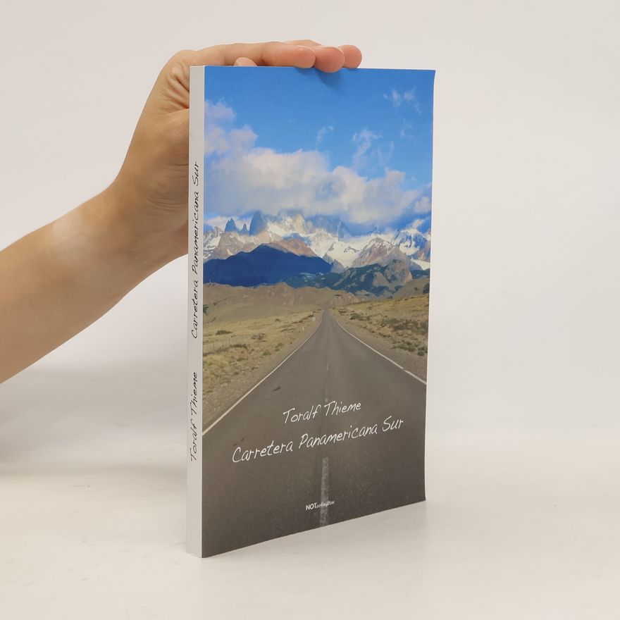Toralf Thieme Carretera Panamericana Sur