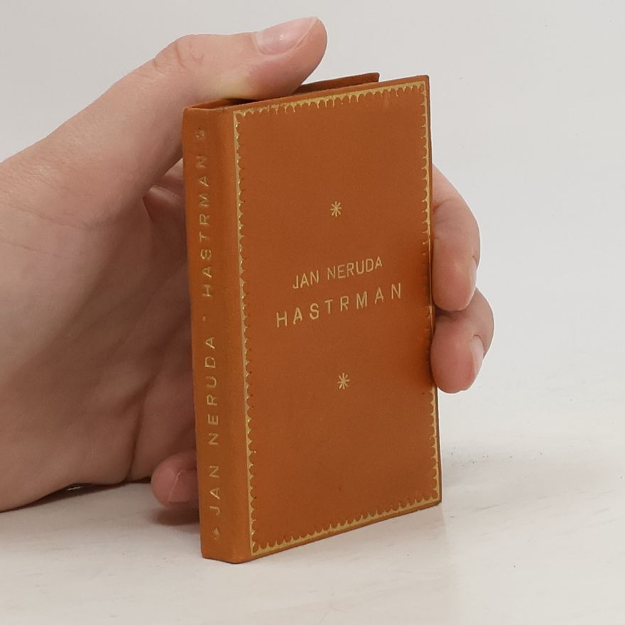 Jan Neruda Hastrman (číslovaný výtisk)