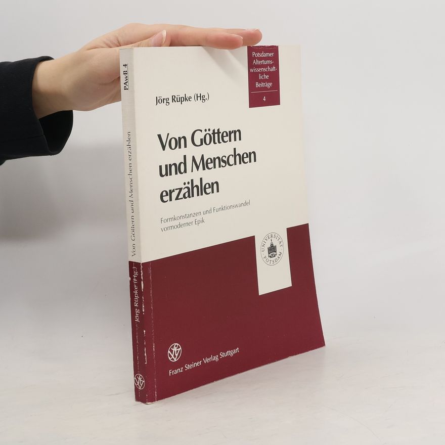 Jörg Rüpke Von Göttern und Menschen erzählen