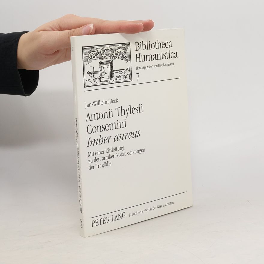 Antonio Telesio Antonii Thylesii Consentini "Imber aureus"