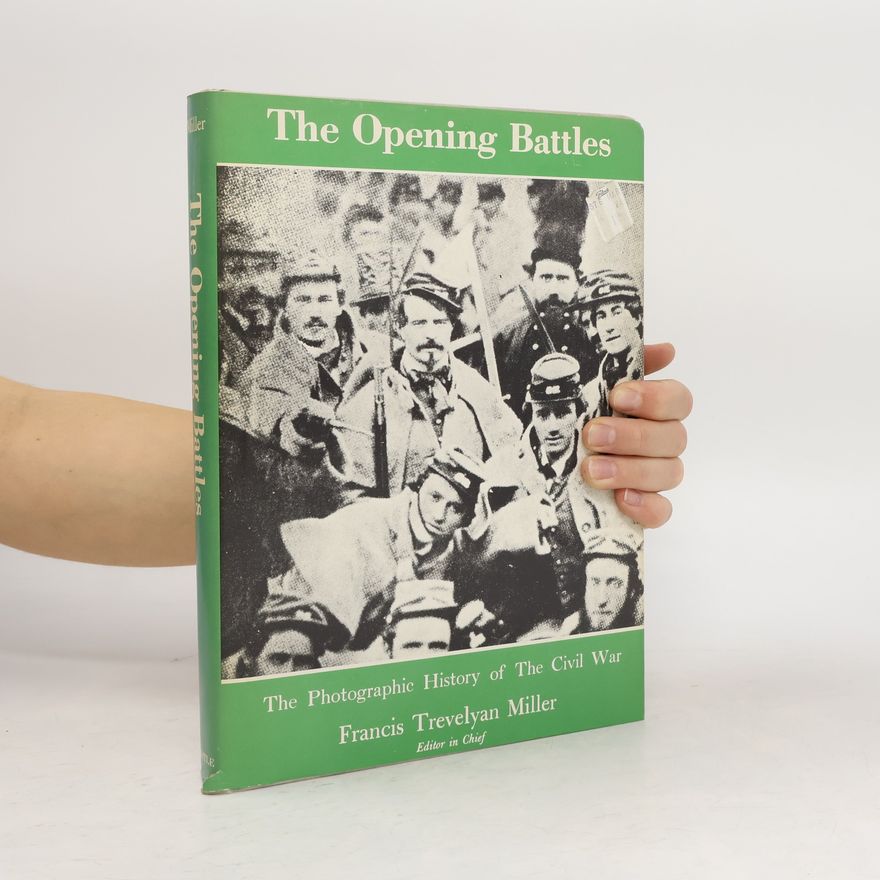 Francis Trevelyan Miller The Opening Battles