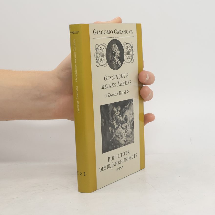 Giacomo Casanova Geschichte meines Lebens. Band 2