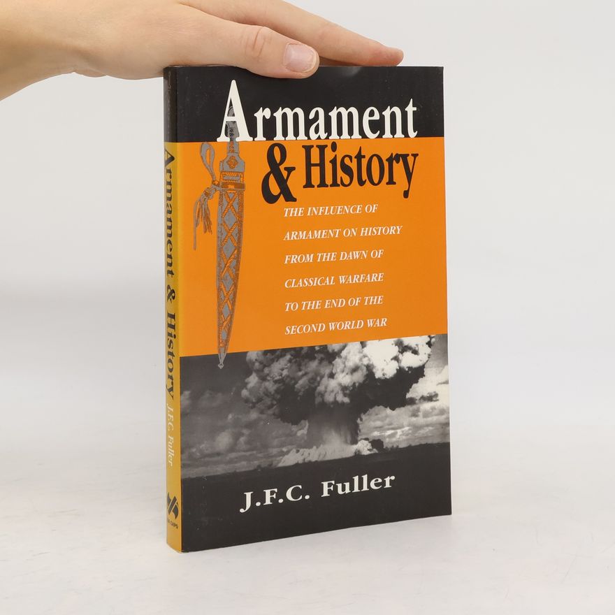 J. F. C. Fuller Armament And History