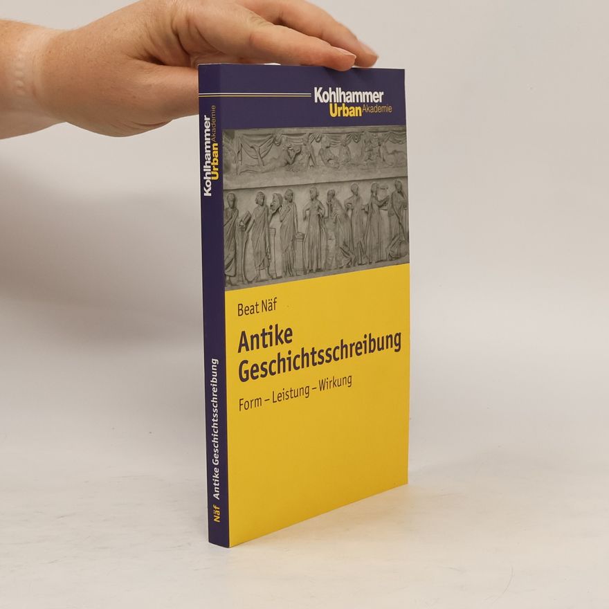 Beat Näf Antike Geschichtsschreibung