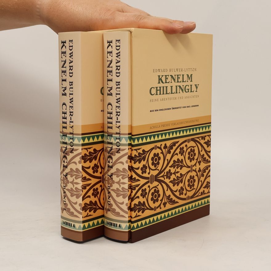 Edward Bulwer-Lytton Kenelm Chillingly. Seine Abenteuer und Ansichten 1-2