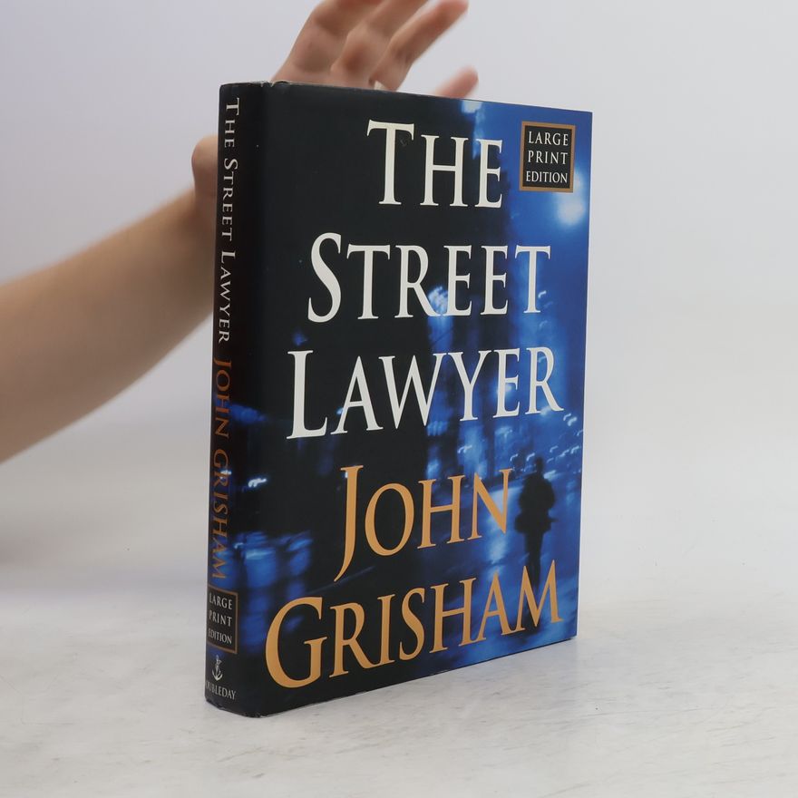 John Grisham The Street Lawyer: Large Print Edition