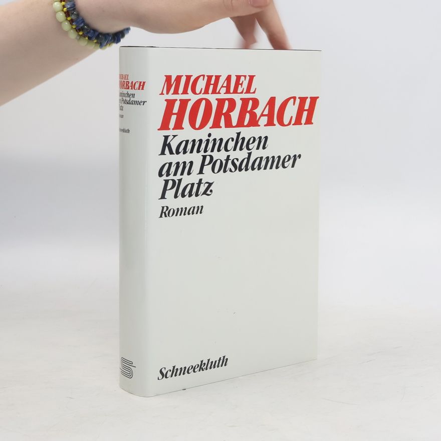 Michael Horbach Kaninchen am Potsdamer Platz