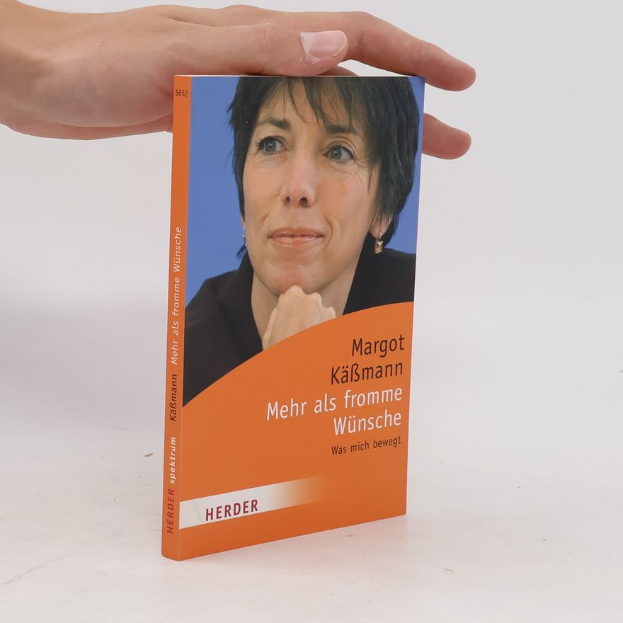 Margot Käßmann Mehr als fromme Wünsche